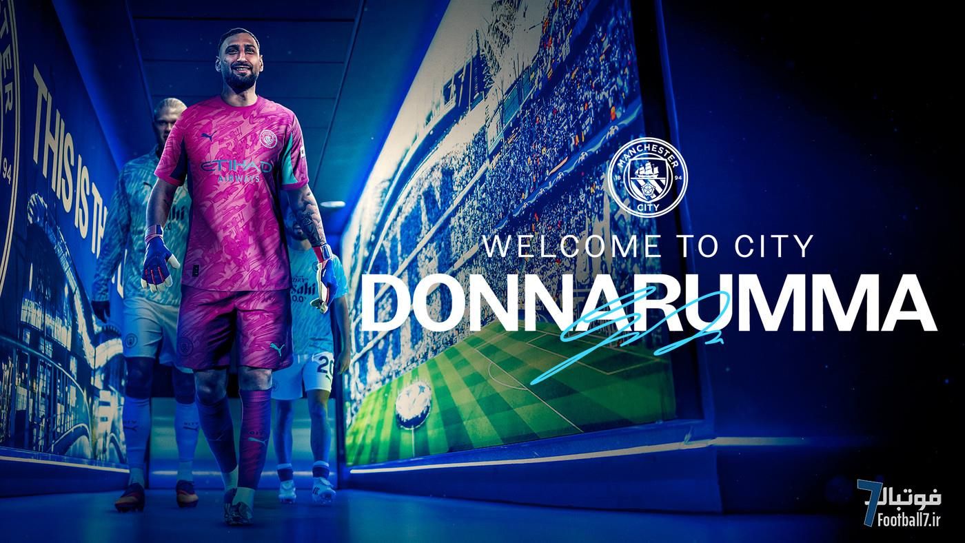 جانلوییجی دوناروما رسما به منچسترسیتی پیوست؛ گواردیولا جایگزین ادرسون را پیدا کرد